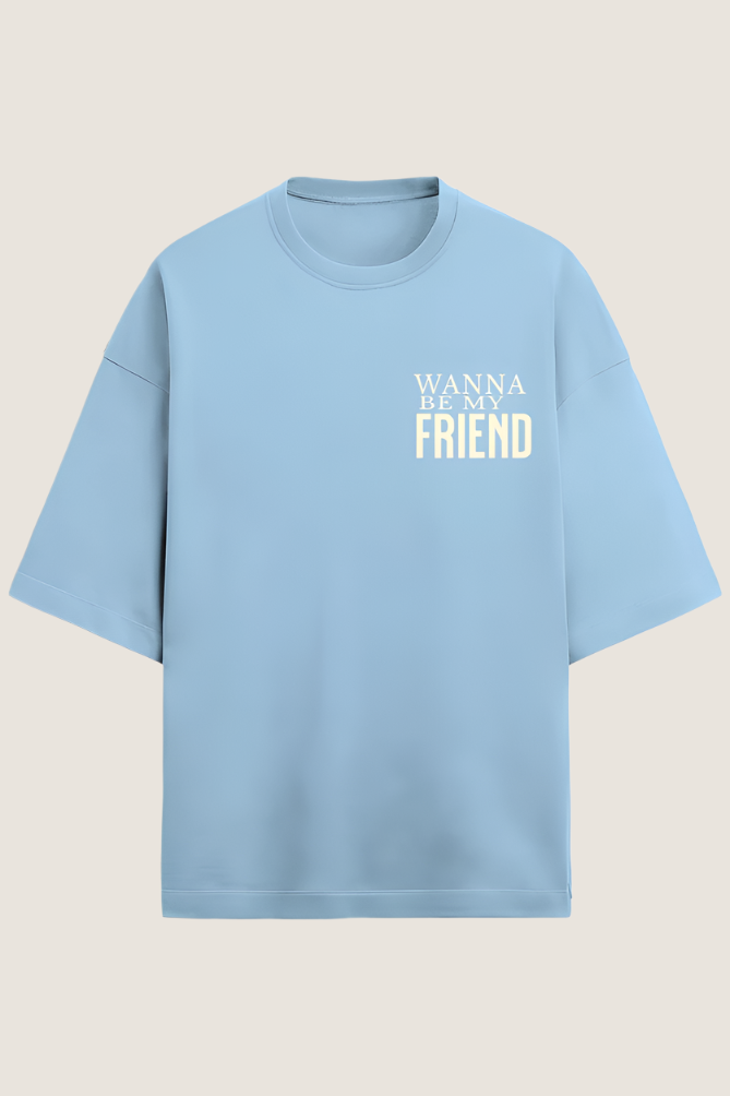 Wanna Be My Friend Graphic Printed T-shirt Oversized